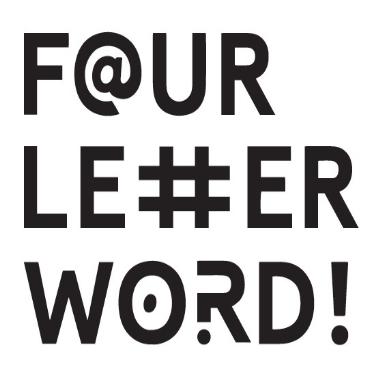 FOUR LETTER WORD!