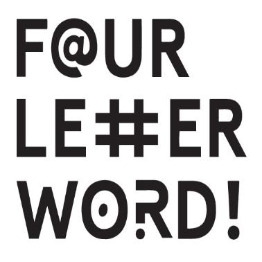 FOUR LETTER WORD!