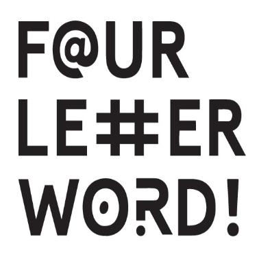 FOUR LETTER WORD!