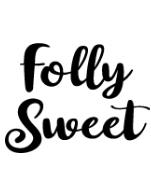 FOLLY SWEET