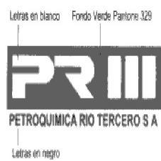 PR III PETROQUIMICA RIO TERCERO S  A