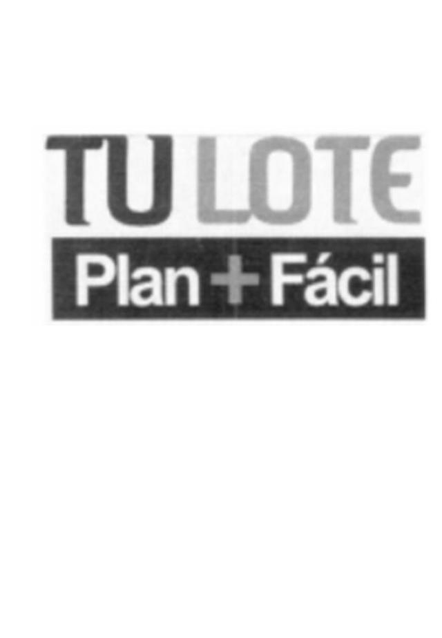 TU LOTE PLAN + FACIL