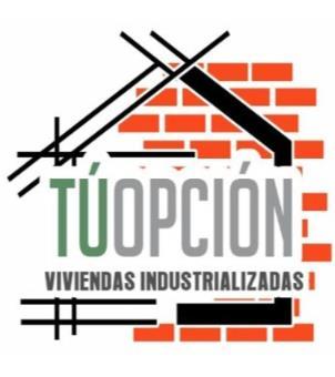 TÚ OPCIÓN VIVIENDAS INDUSTRIALIZADAS