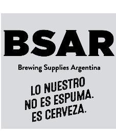 BSAR BREWING SUPPLIES ARGENTINA LO NUESTRO NO ES ESPUMA. ES CERVEZA.