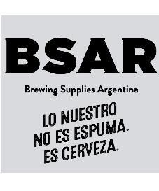 BSAR BREWING SUPPLIES ARGENTINA LO NUESTRO NO ES ESPUMA. ES CERVEZA.