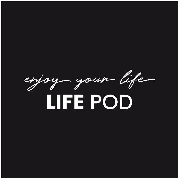 ENJOY YOUR LIFE LIFE POD