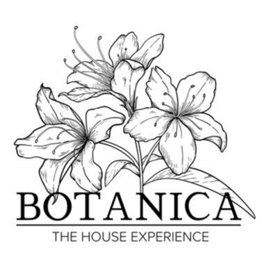 BOTANICA THE HOUSE EXPERIENCE