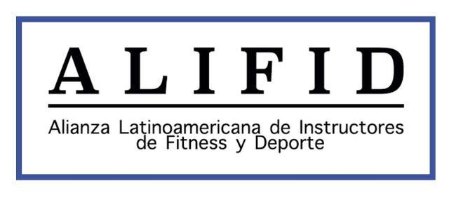 ALIFID ALIANZA LATINOAMERICANA DE INSTRUCTORES DE FITNESS Y DEPORTE