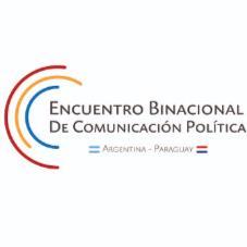 ENCUENTRO BINACIONAL DE COMUNICACION POLITICA