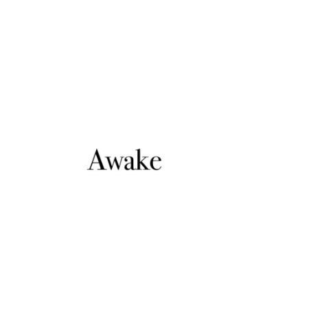 AWAKE