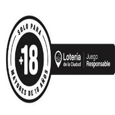 SOLO PARA +18 MAYORES DE 18 AÑOS LOTERIA DE LA CIUDAD JUEGO RESPONSABLE