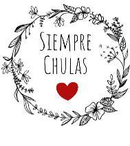 SIEMPRE CHULAS