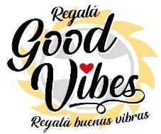 REGALA GOOD VIBES REGALA BUENAS VIBRAS