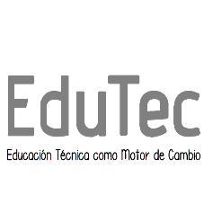 EDUTEC EDUCACIÓN TÉCNICA COMO MOTOR DE CAMBIO