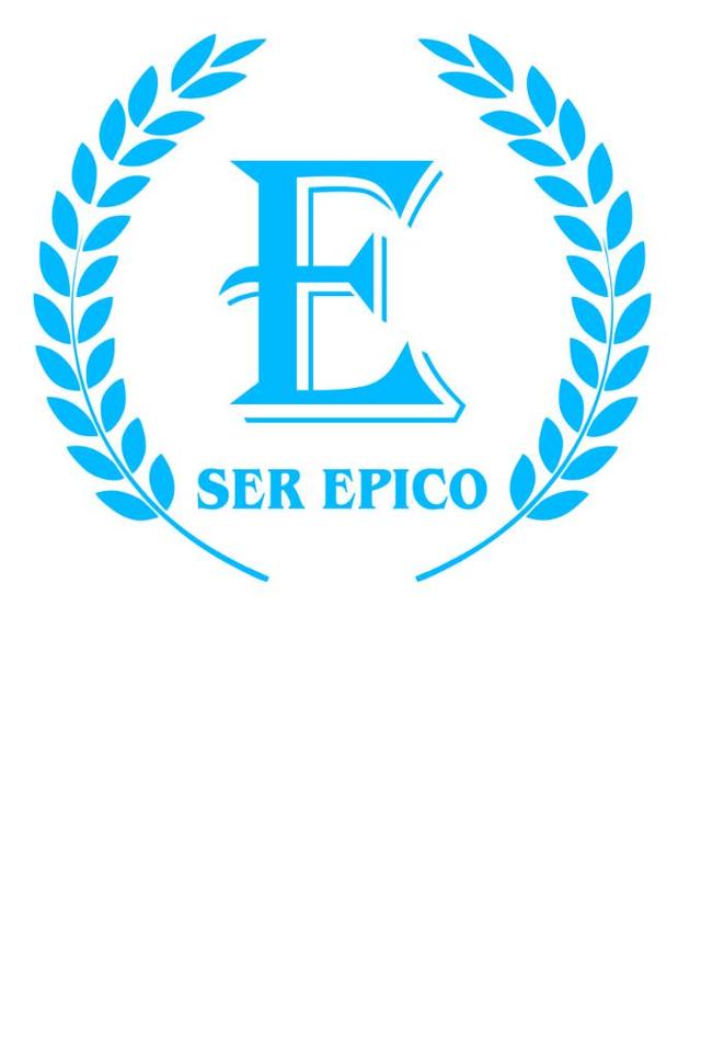 E SER EPICO