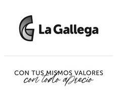 LA GALLEGA CON TUS MISMOS VALORES CON TODO APRECIO