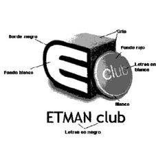 E CLUB ETMAN CLUB