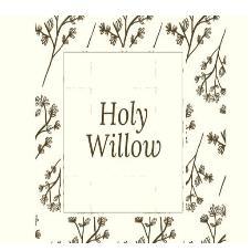 HOLY WILLOW