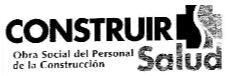 CONSTRUIR SALUD OBRA SOCIAL DEL PERSONAL DE LA CONSTRUCCION