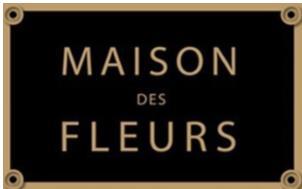 MAISON DES FLEURS