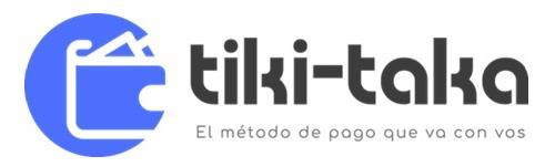 TIKI-TAKA EL MÉTODO DE PAGO QUE VA CON VOS