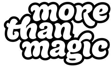 MORE THAN MAGIC