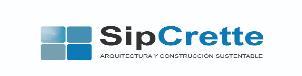 SIPCRETTE ARQUITECTURA Y CONSTRUCCIÓN SUSTENTABLE