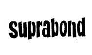 SUPRABOND