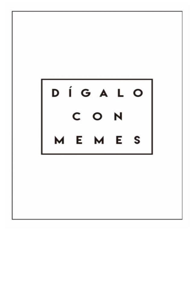 DIGALO CON MEMES