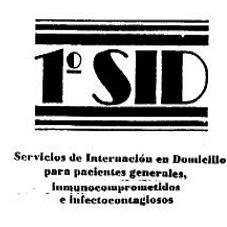1º SID SERVICIOS DE INTERNACION EN DOMICILIO PARA PACIENTES GENERALES,INMUNOCOMPROMETIDOS E INFECTOCONTAGIOSOS