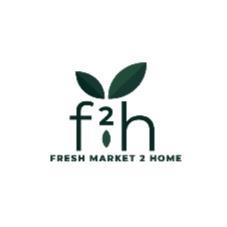 F2H FRESH MARKET 2 HOME