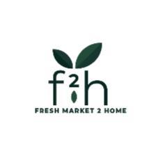 F2H FRESH  MARKET 2 HOME