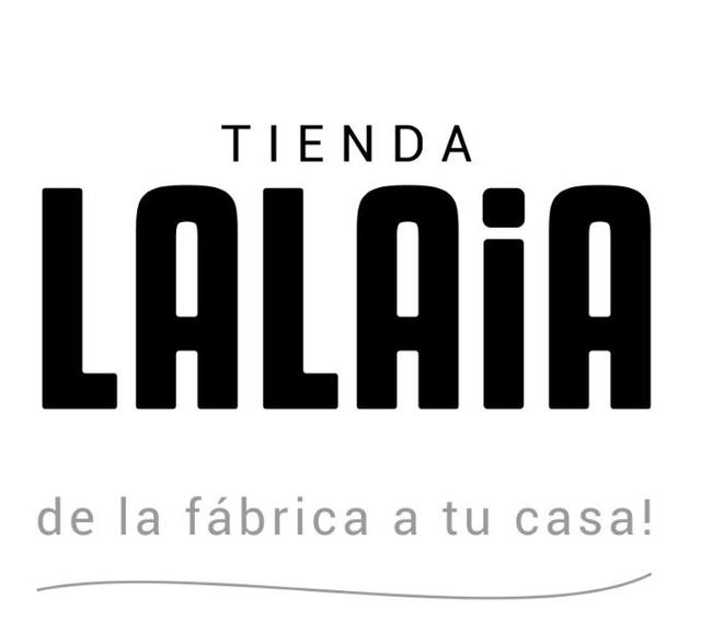 TIENDA LALAIA DE LA FÁBRICA A TU CASA!