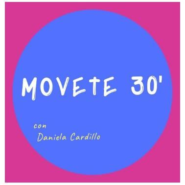 MOVETE  30' CON DANIELA CARDILLO