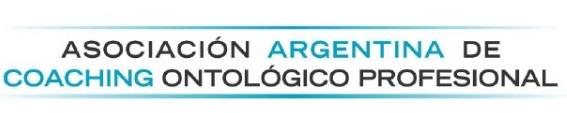 ASOCIACIÓN ARGENTINA DE COACHING ONTOLÓGICO PROFESIONAL