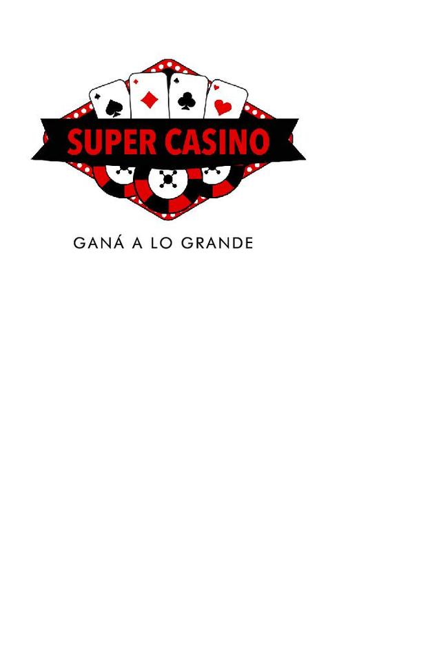 SUPER CASINO GANA A LO GRANDE