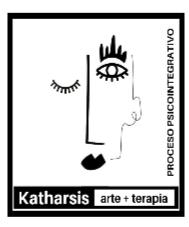 KATHARSIS ARTE + TERAPIA PROCESO PSICOINTEGRATIVO