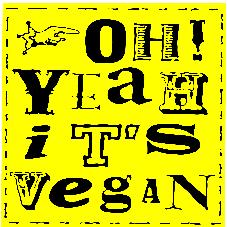 OH! YEAH IT'S VEGAN