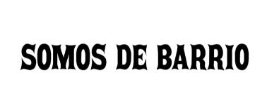 SOMOS DE BARRIO
