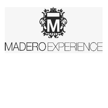 M MADERO EXPERIENCE