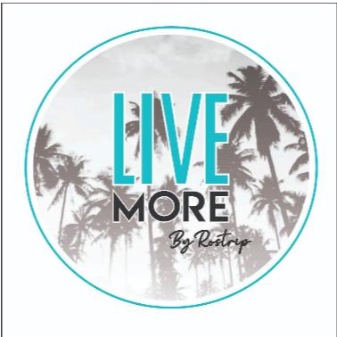 LIVE MORE BY ROSTRIP