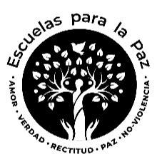 ESCUELAS PARA LA PAZ NO VIOLENCIA PAZ RECTITUD VERDAD AMOR