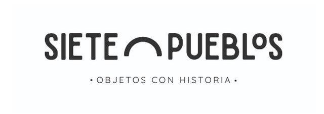 SIETE PUEBLOS OBJETOS CON HISTORIA