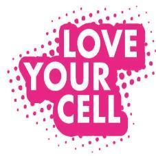 LOVE YOUR CELL