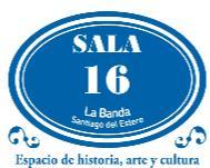 SALA 16 ESPACIO DE HISTORIA, ARTE Y CULTURA