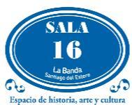 SALA 16 ESPACIO DE HISTORIA, ARTE Y CULTURA