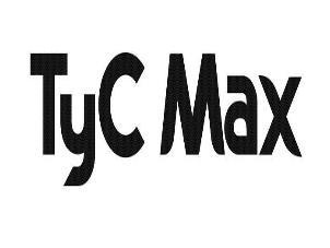TYC MAX