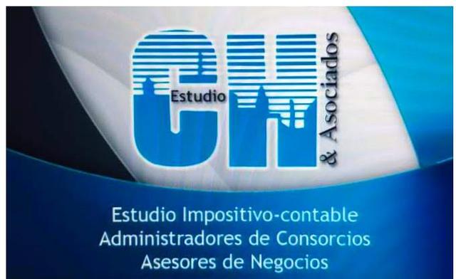 ESTUDIO CH & ASOCIADOS ESTUDIO IMPOSITIVO-CONTABLE ADMINISTRADORES DE CONSORCIOS ASESORES DE NEGOCIOS