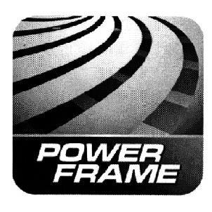 POWER FRAME