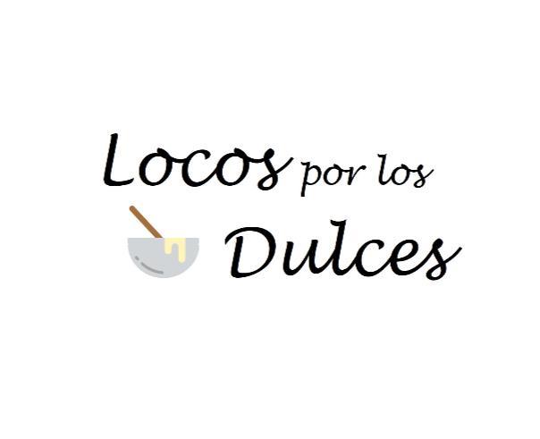 LOCOS POR LOS DULCES